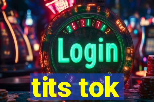 tits tok